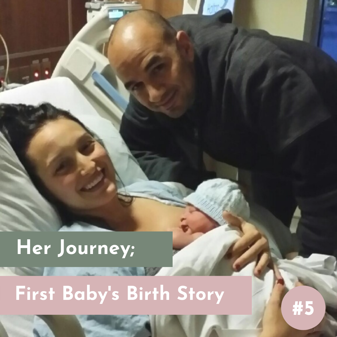 Her Journey: First Baby's Birth Story